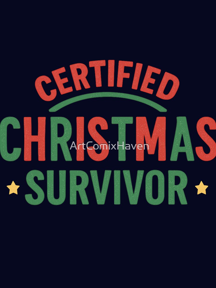 Certified Christmas Survivor Design by ArtComixHaven