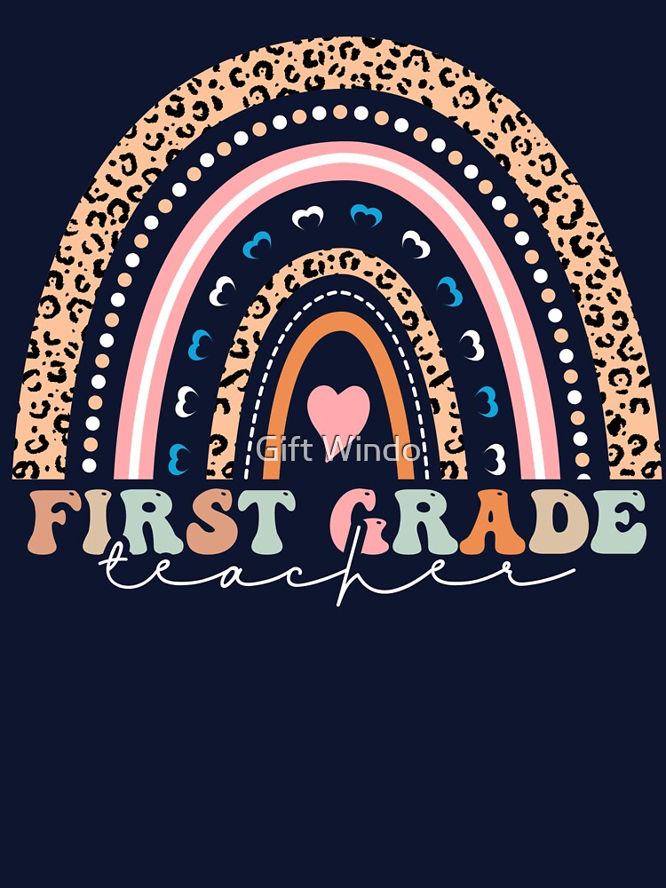 First Grade Teacher Rainbow Back To School by Gift Windo