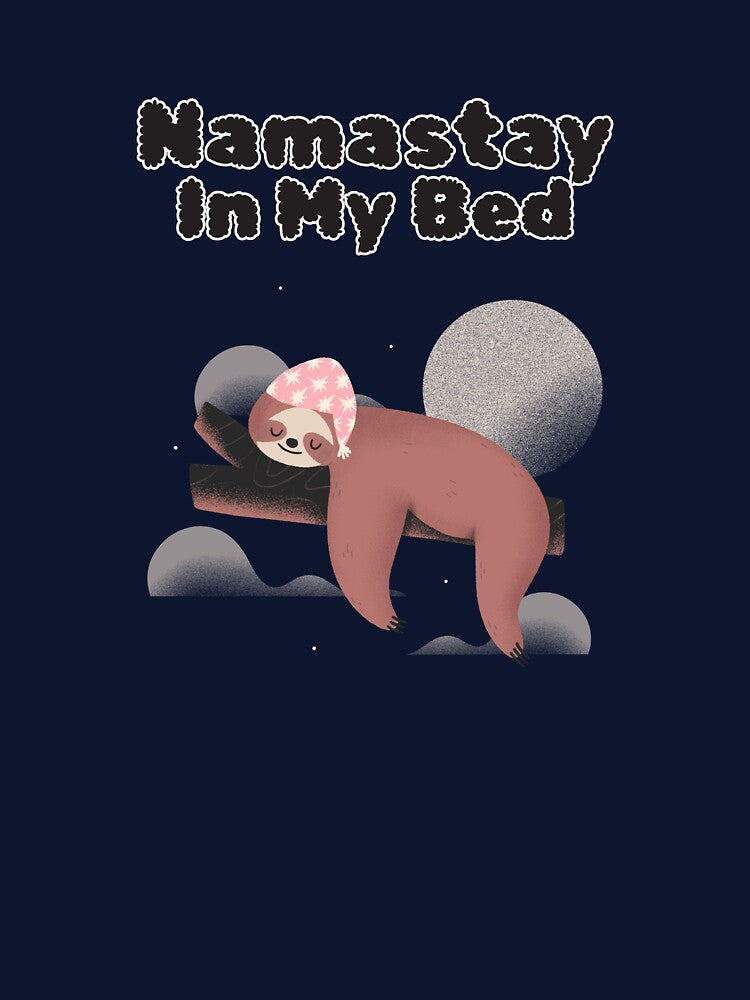 Namastay In My Bed Yoga Humor by SkiesOfBlue5150