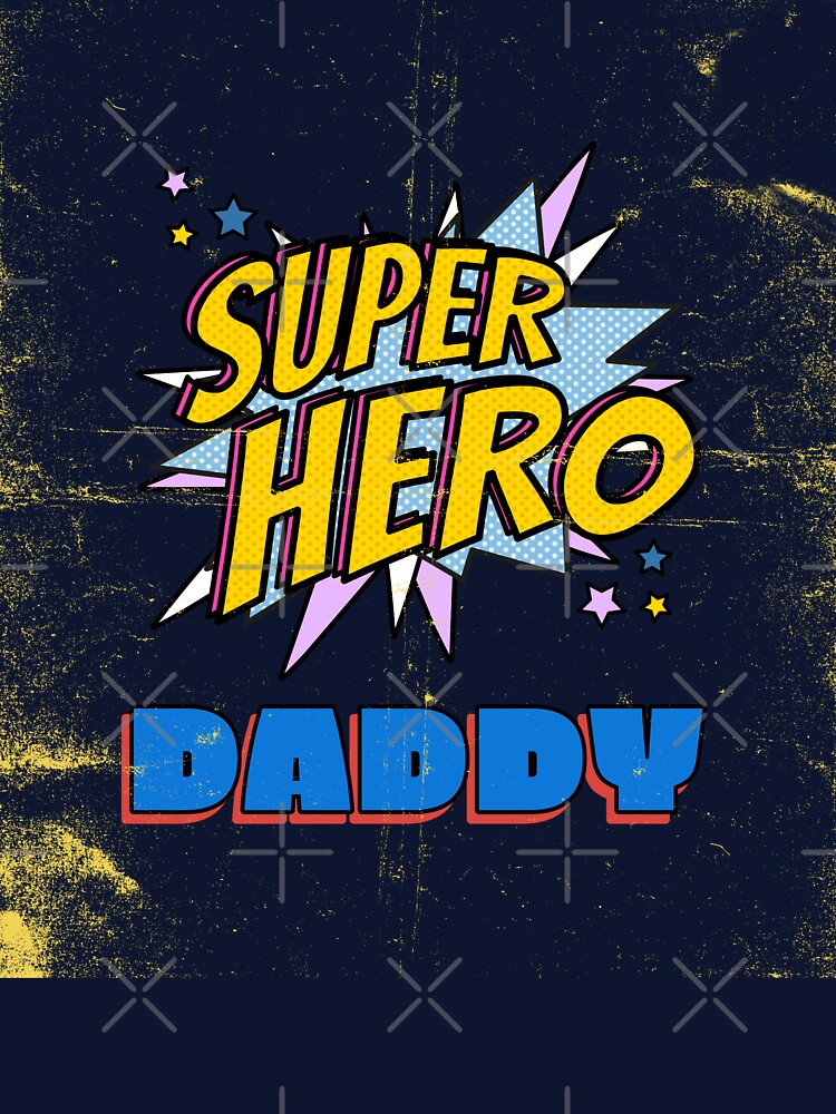 Super Hero Daddy by PrintQuests