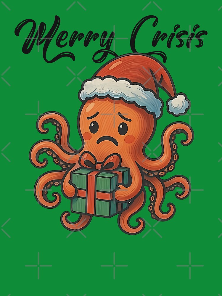 Merry Crisis - Sad And Humor Christmas Octopus by Mado Shop