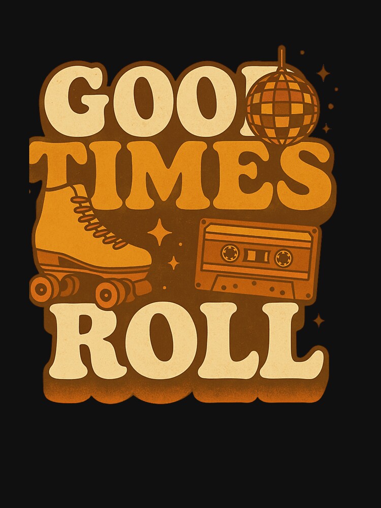 Good Times Roll – Retro 70s Roller Skate & Disco Vintage Design by GraphicEX
