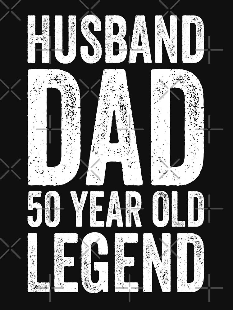 Husband Dad 50 Year Old Legend ,50th Birthday  Gift For Men by DESIGNNOUR