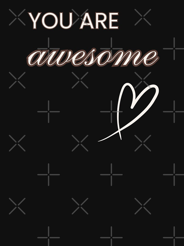 You are Awesome by ElegantOutlines