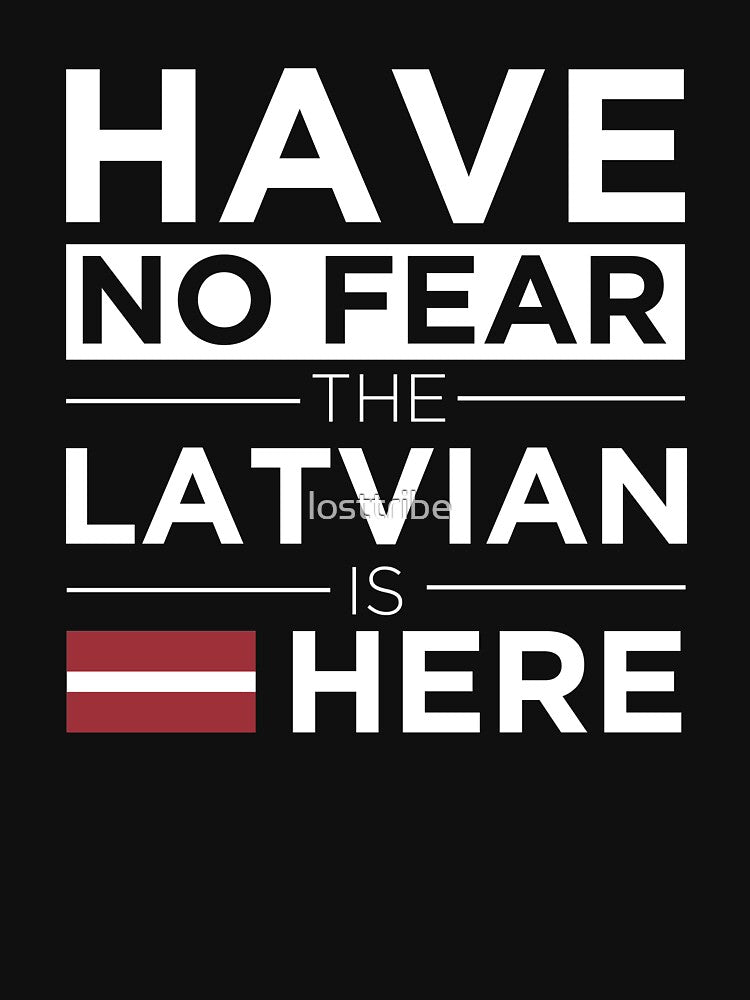Have No Fear The Latvian is here Pride Proud Latvia by losttribe