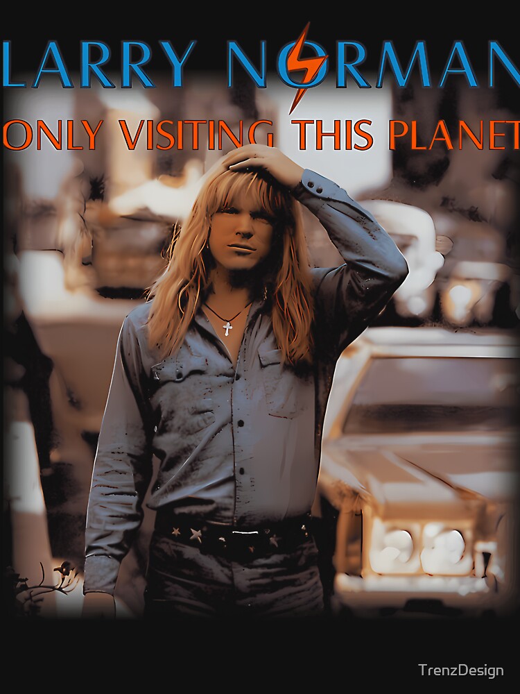 Larry Norman - Only Visiting This Planet by TrenzDesign