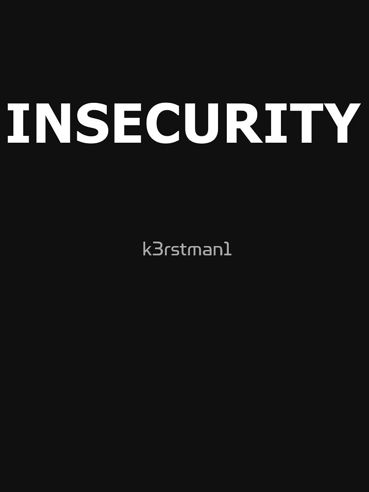 Insecurity | Parodie security T-shirt by k3rstman1