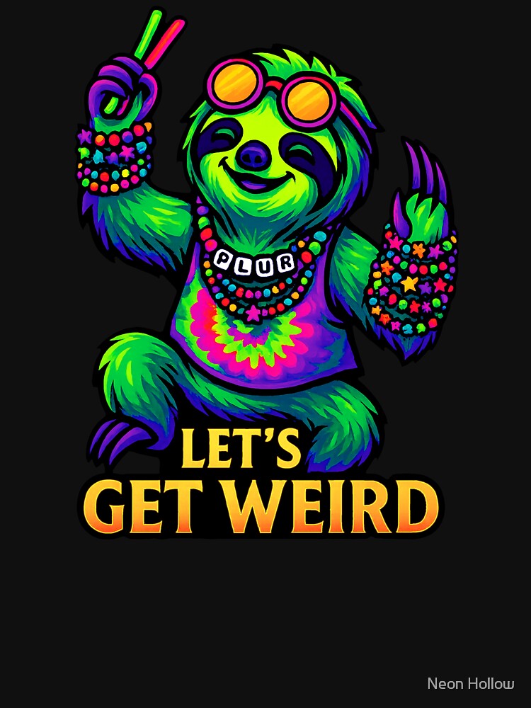 Let's Get Weird | Trippy Sloth With Kandi and PLUR Vibes | Psychedelic EDM Festival Animal by Neon Hollow