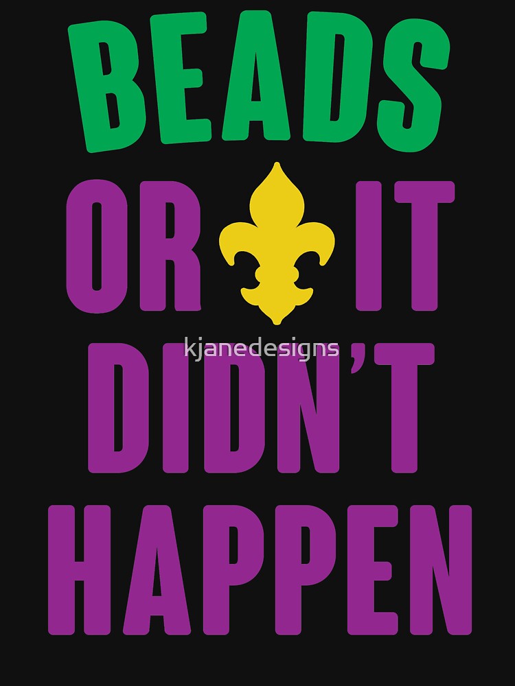 Beads Or It Didn't Happen by kjanedesigns