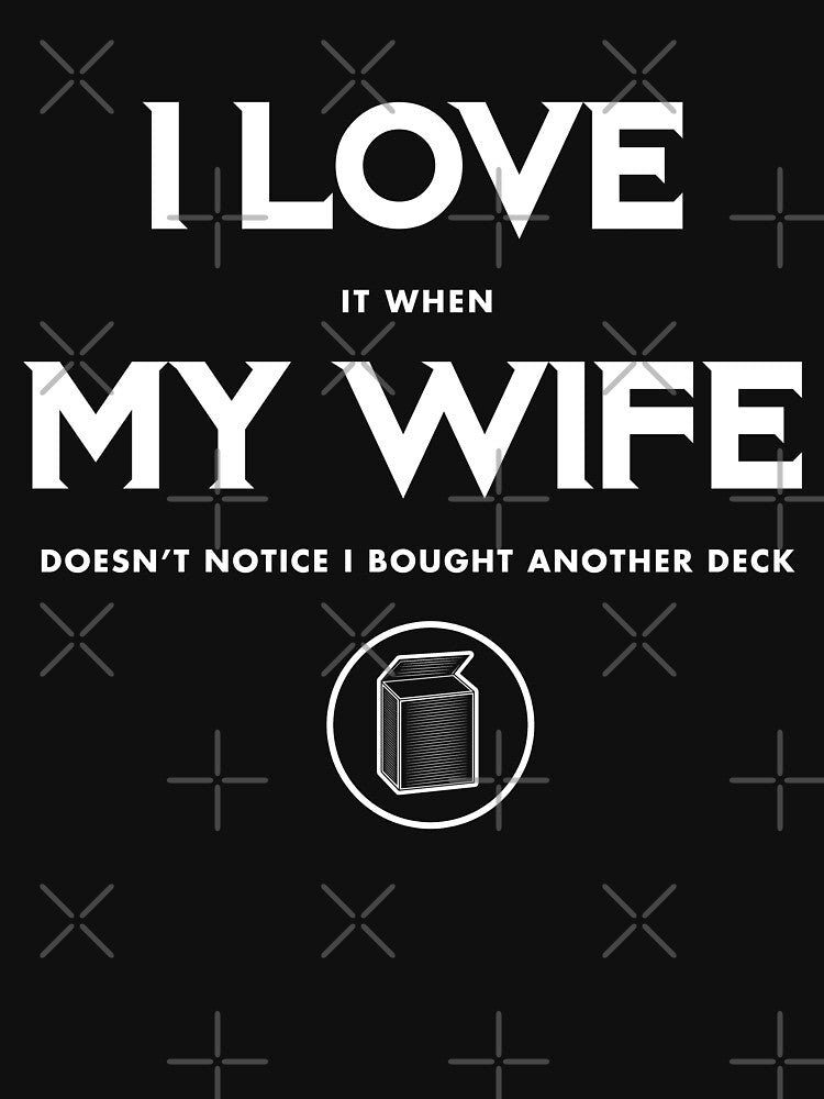 I LOVE MY WIFE - Funny MTG Magic Gathering Husband Gift by MerchForMagic
