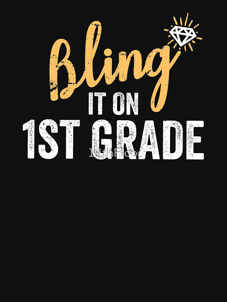 Bling It On 1st Grade Shirt Back to School by 14thFloor