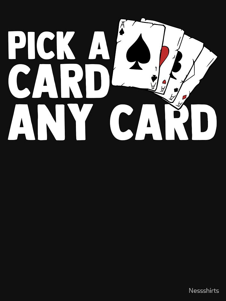 Pick A Card Any Card Magic Tricks Magician Magic Illusions by Nessshirts