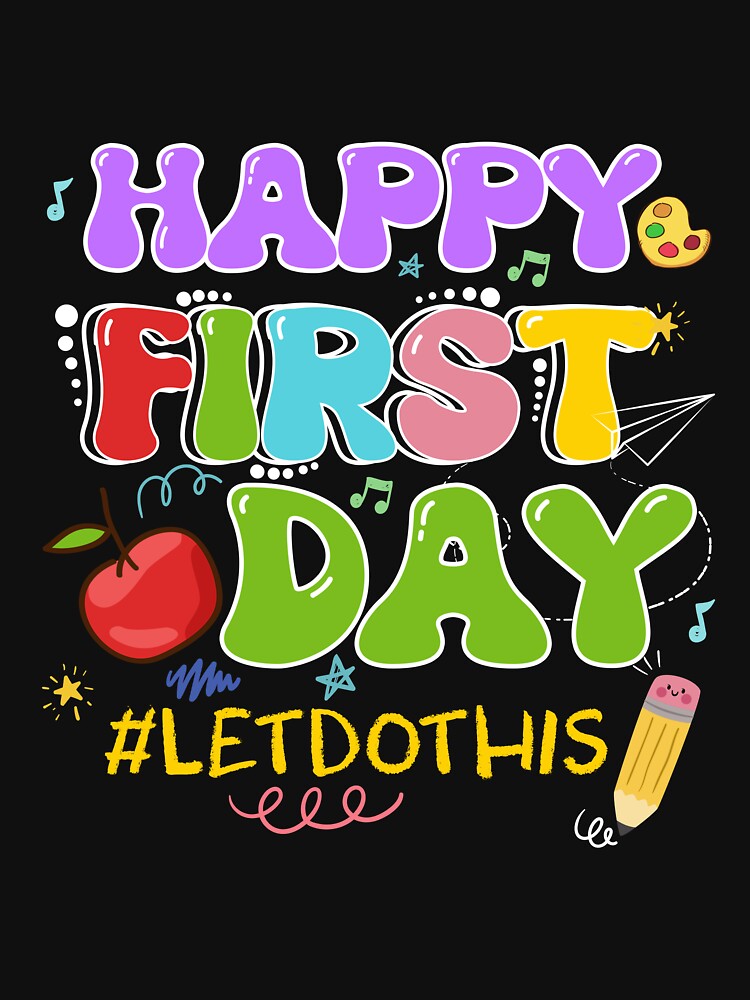Happy First Day Of School Let Do This Shirt For Kids, Gift For Teachers by jelee-jelee