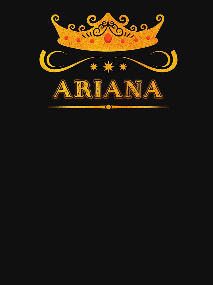 Ariana Personalized Name With Crown - Cool & Custom Gift for Girls, Teens by Oussinc