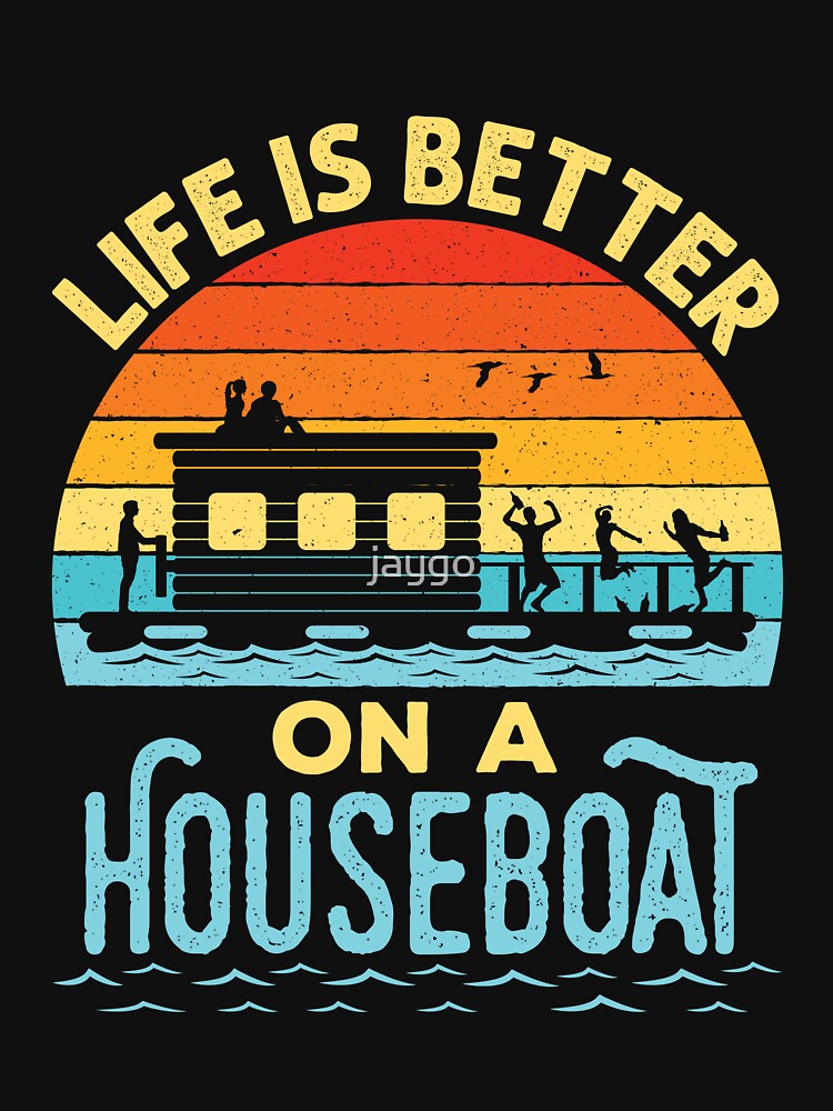 Life is Better on a Houseboat Boating by jaygo