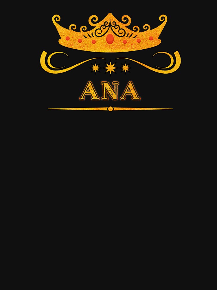 Ana Personalized Name With Crown - Cool & Custom Gift for Girls, Teens by Oussinc