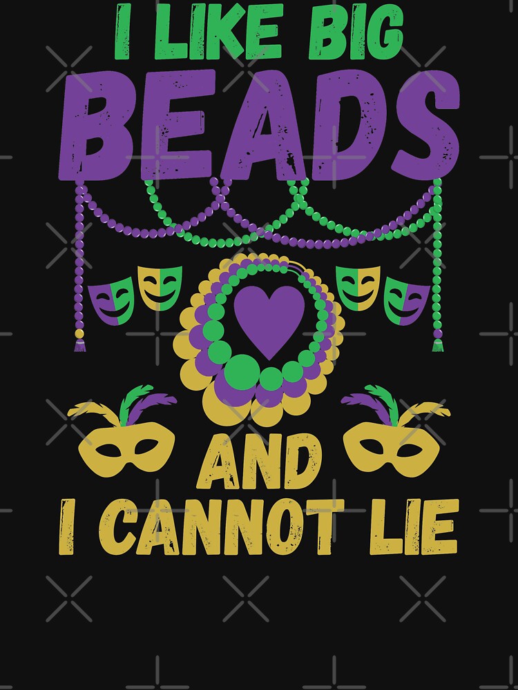Mardi Gras I Like Big Beads and I Cannot Lie by EstelleStar