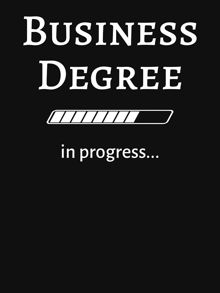 Business Degree In Progress / College Student MBA Career design by CreatedByHeidi