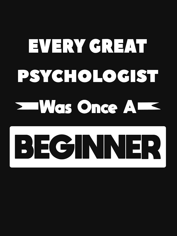 Every Great PSYCHOLOGIST Was Once A Beginner by anass002