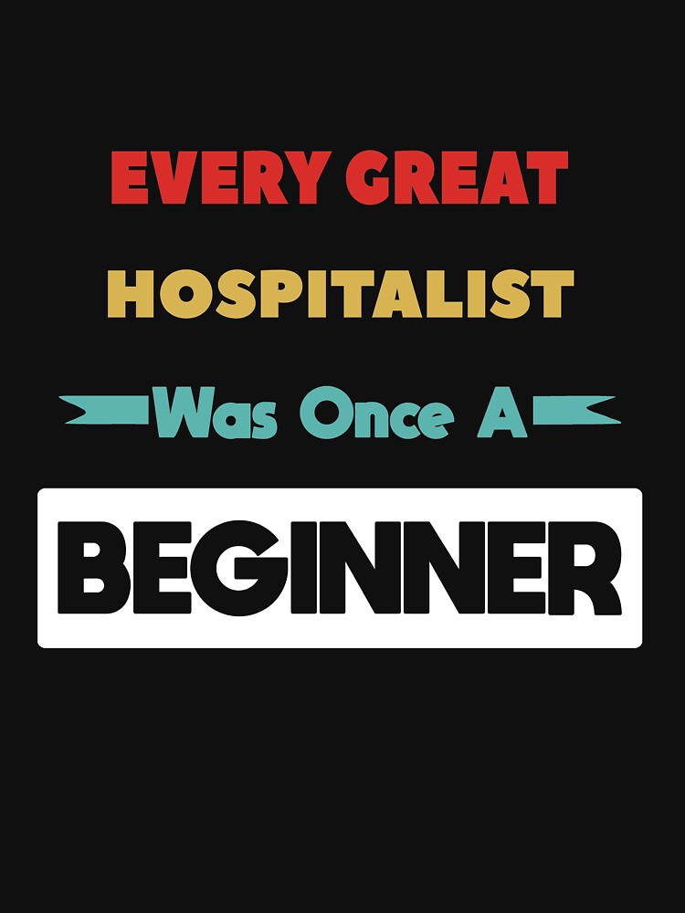 Every Great HOSPITALIST Was Once A Beginner by anass002