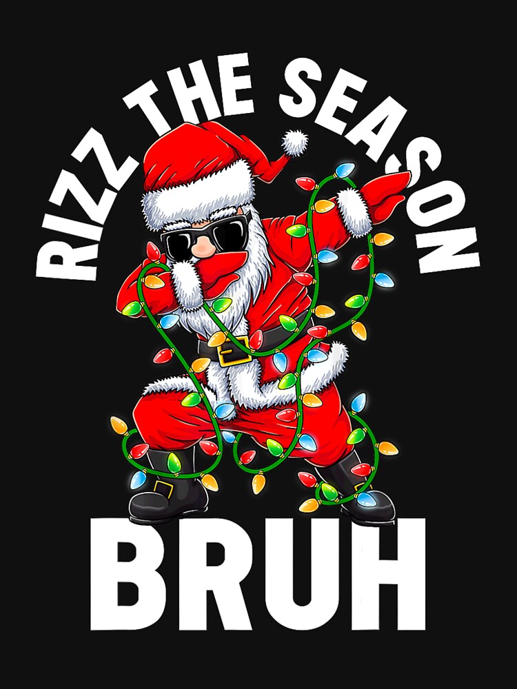 Rizz The Season Bruh Christmas For Rizzler, Rizzmas Santa Claus Gift by LordZaraki