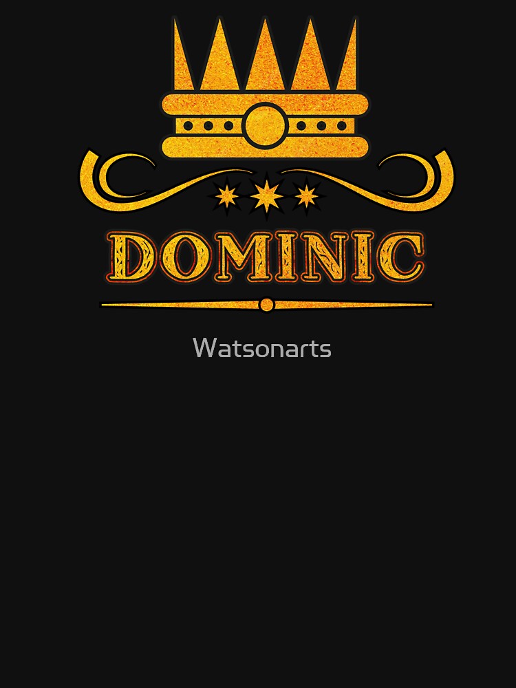 Dominic Personalized Funny & Unique Custom Name Design for Men, Teens, and Boys by Watsonarts
