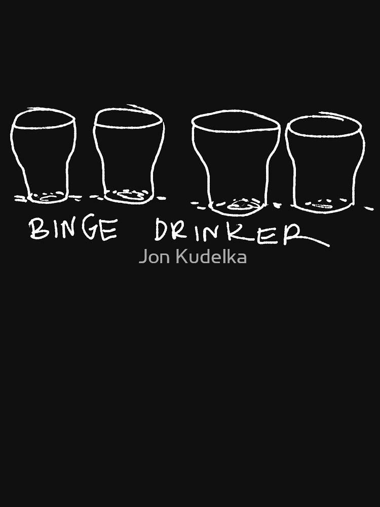 binge drinker by Jon Kudelka
