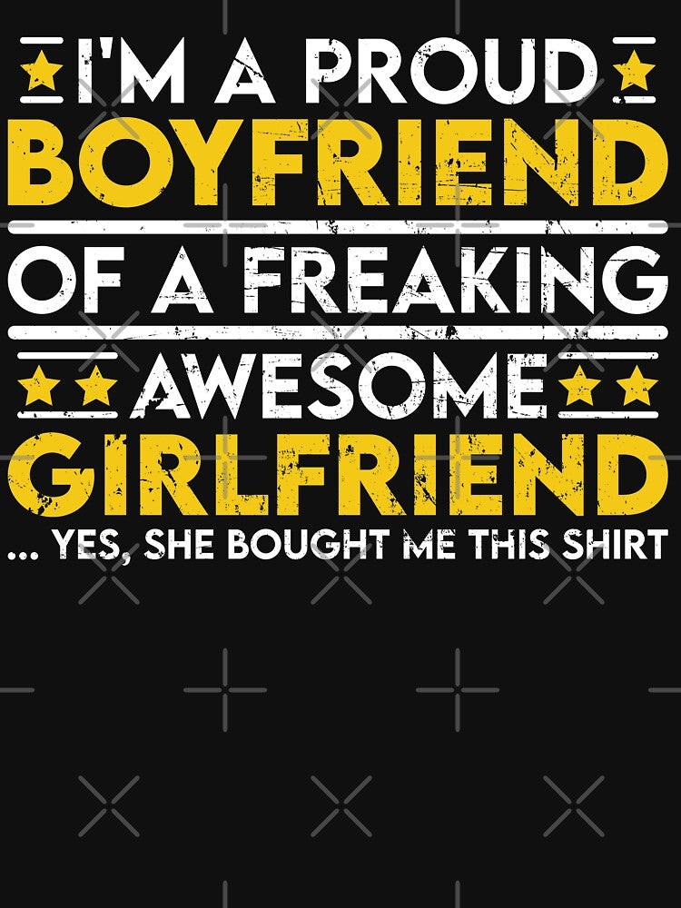 I'm a Proud Boyfriend of a Freaking Awesome Girlfriend by sesa10