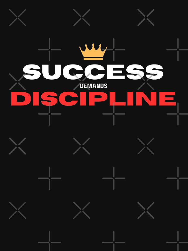 Success Demands Discipline Quotes for Him by WarriorsArmour
