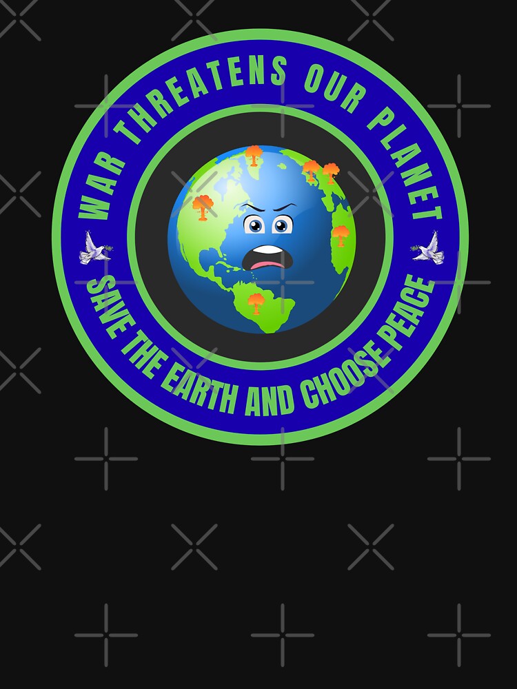 War Threatens Our Planet Save the Earth and Choose Peace by fev-rocks