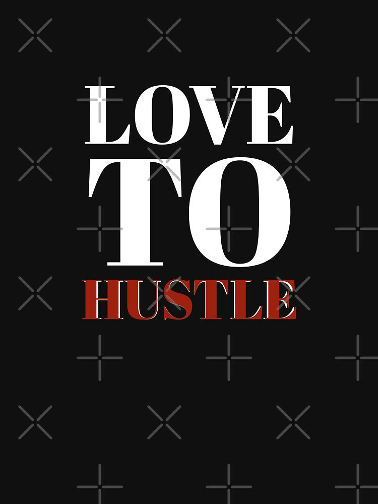 Love To Hustle by stevenwoodcock