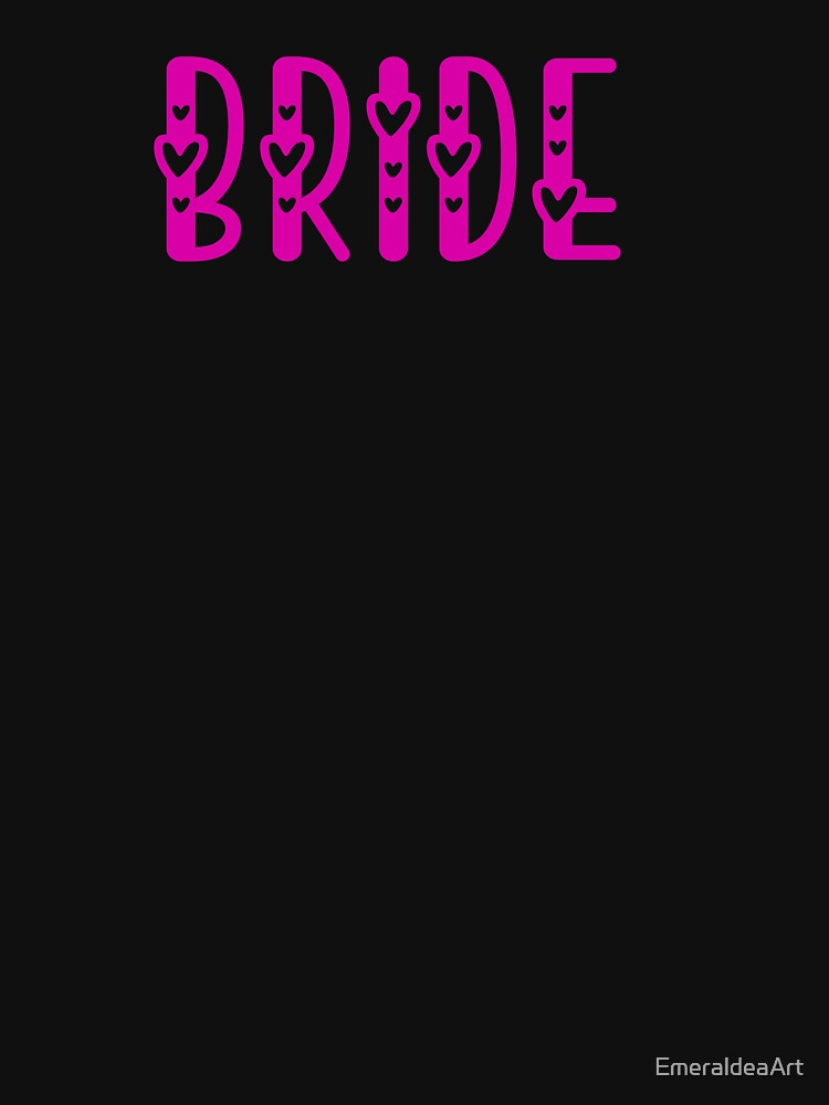 "Bold and Beautiful: Hen Party, Shine with Bride - Captivating Pink Heartsy Font Text by EmeraldeaArt
