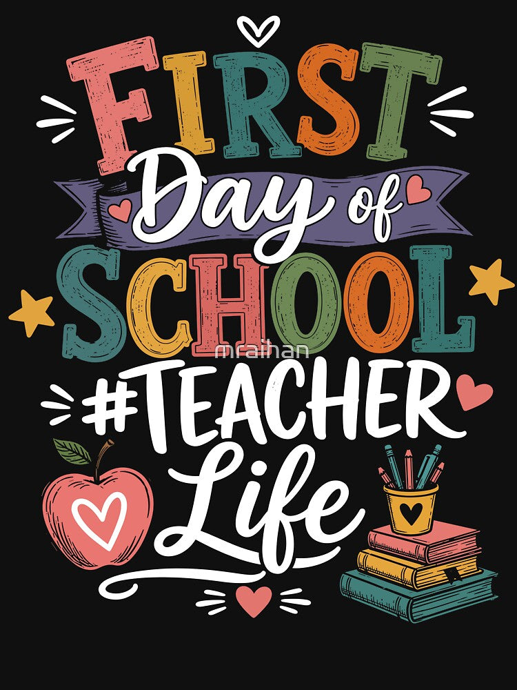First Day of School Teacher Life Funny Teacher Back To School Classroom by mraihan