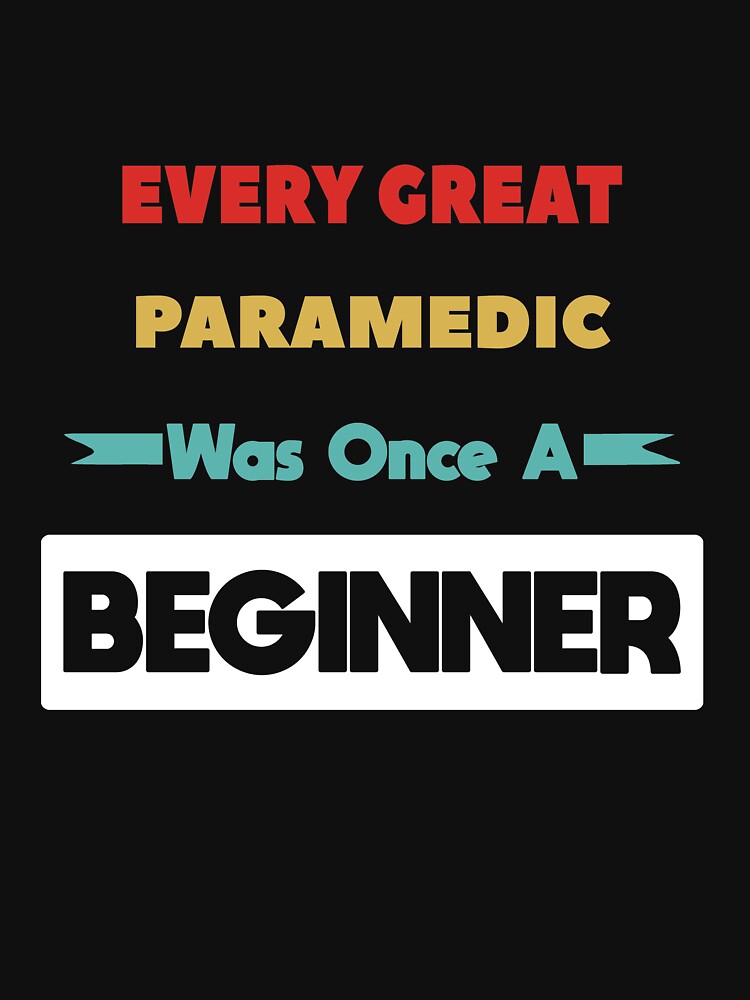 Every Great PARAMEDIC Was Once A Beginner by anass002