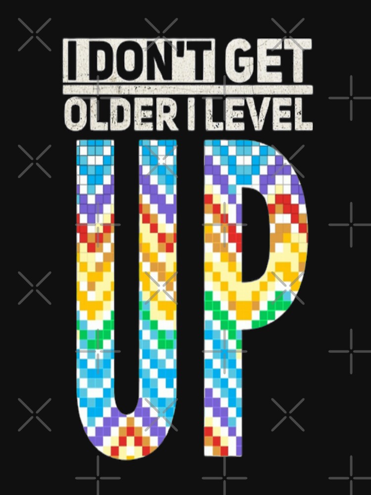 I Don't Get Older I Level Up Gamer Geek Birthday Party Gifts by Zoo-Moo