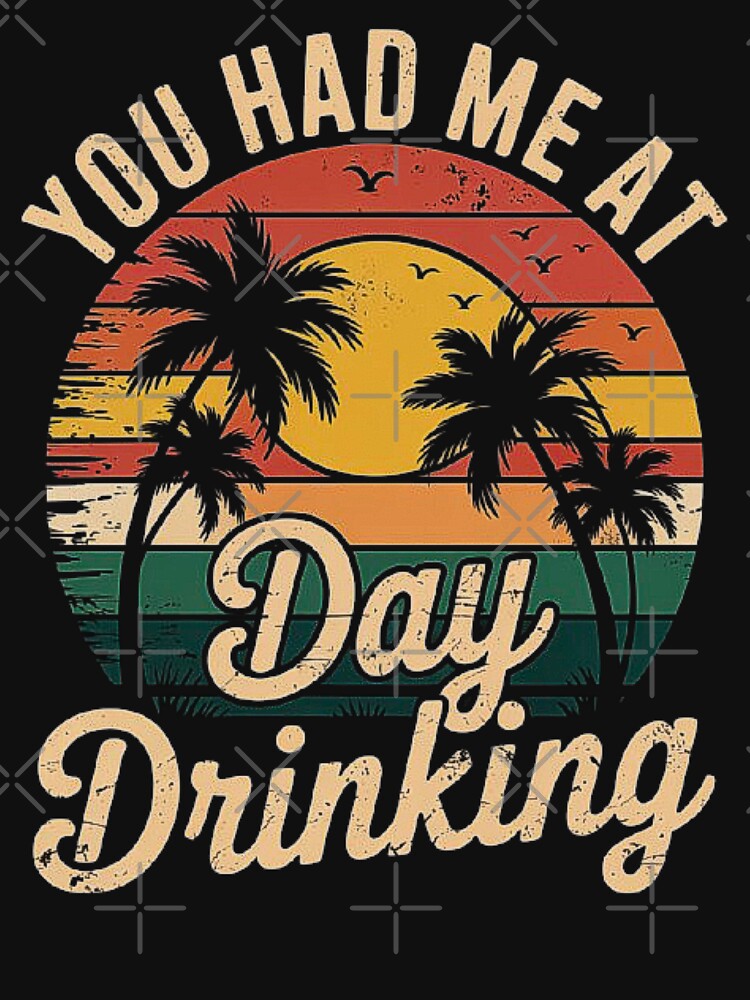You Had Me at Day Drinking Retro Sunset Palm Tree Beach Design by love3617
