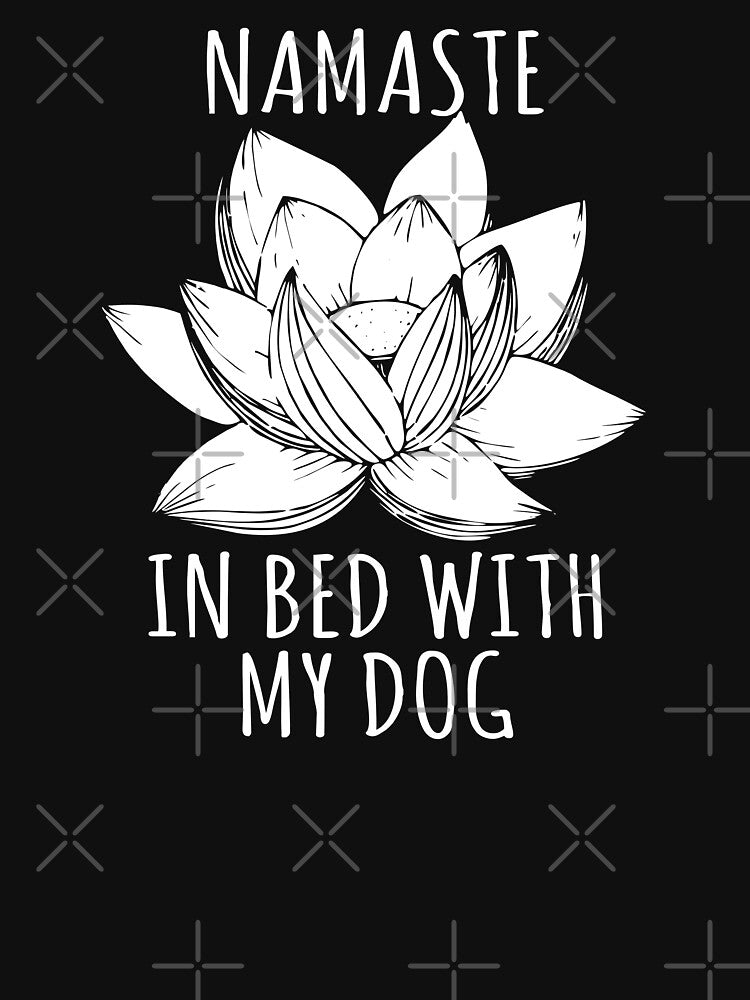 Dogs and Yoga Funny Namaste in Bed With My Dog Lotus Flower Graphic Pet Owner Gifts by alenaz