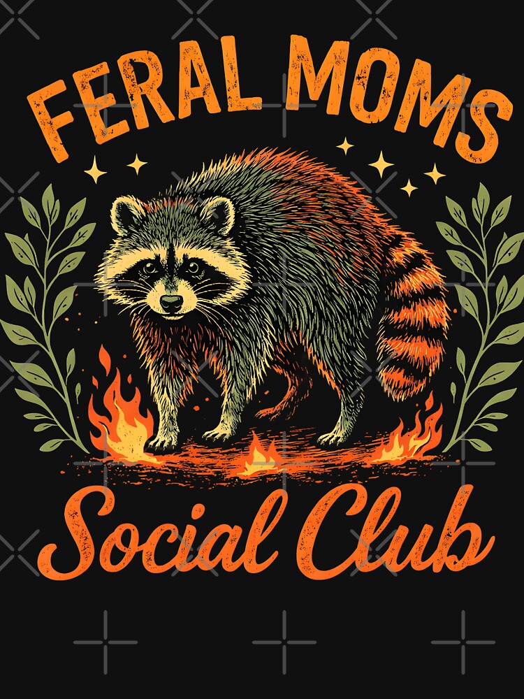 Feral Moms Socıal Club by InkRebelprint