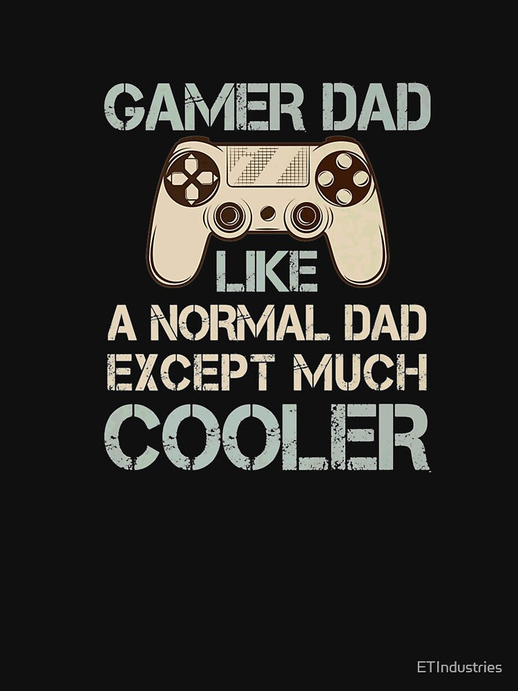 Video Game gifts for Dads | Gamer Dad Definition by ETIndustries