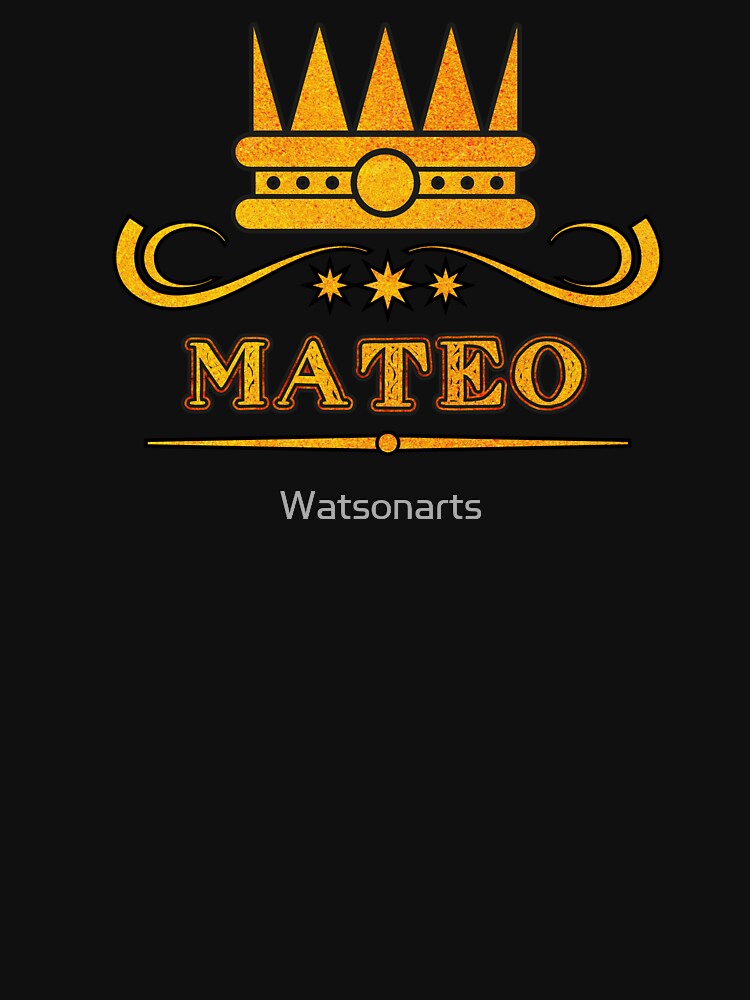 Mateo Personalized Funny & Unique Custom Name Design for Men, Teens, and Boys by Watsonarts