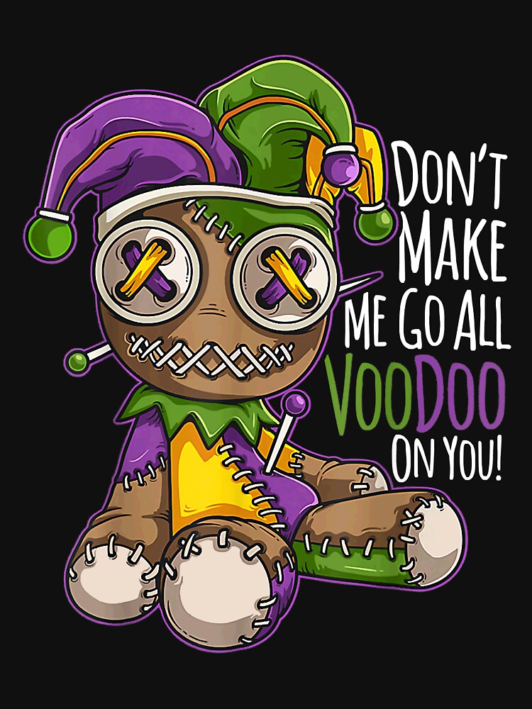 Don't Make Me Go All Voodoo Doll - Mardi Gras by KatherynCastane
