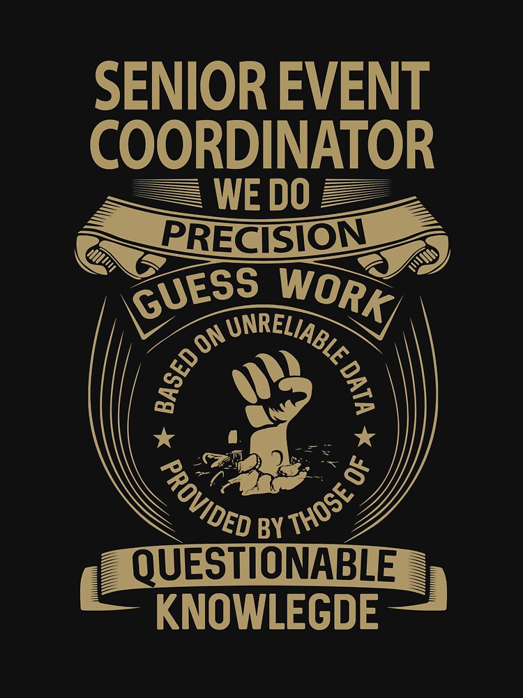 Senior Event Coordinator T Shirt - We Do Precision Job Gift Item Tee by natalinedk