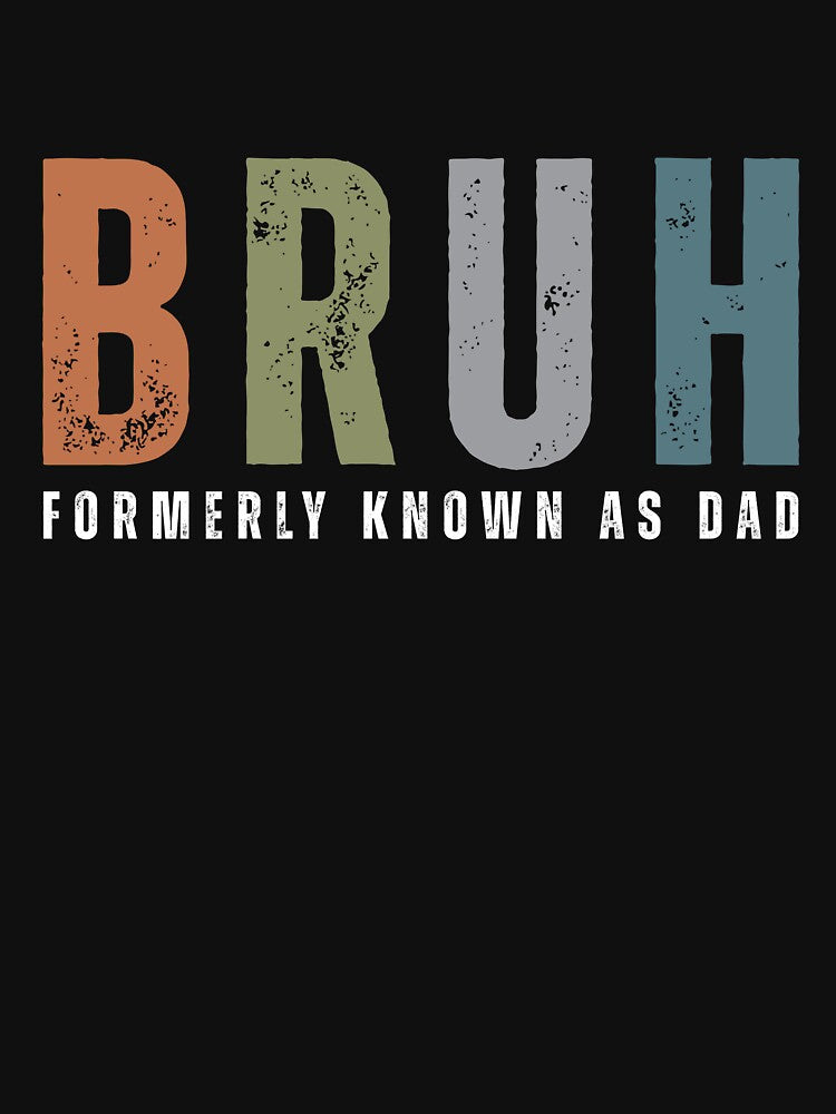 Funny Dad and Fathers Day  Bruh shirt for Daddy New Dad Gift Funny Sarcastic Gift for Husband,  Dad, Dad Birthday by MotivaChic