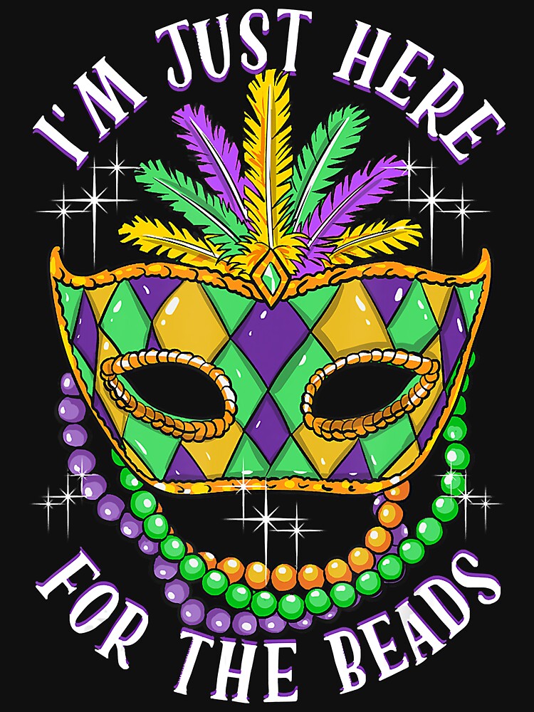 Just Here For The Beads Mardi Gras Parade Party Mask Costume by JaredWiseman