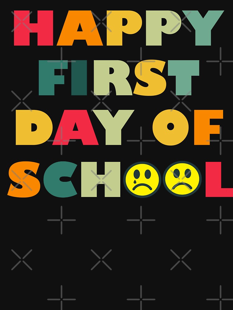 funny happy first day of school by Lily Art