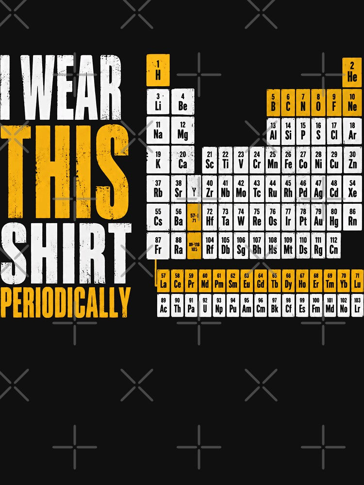 I Wear This Shirt Periodically Chemistry Science Periodic Table Pun by JonesFlora2025