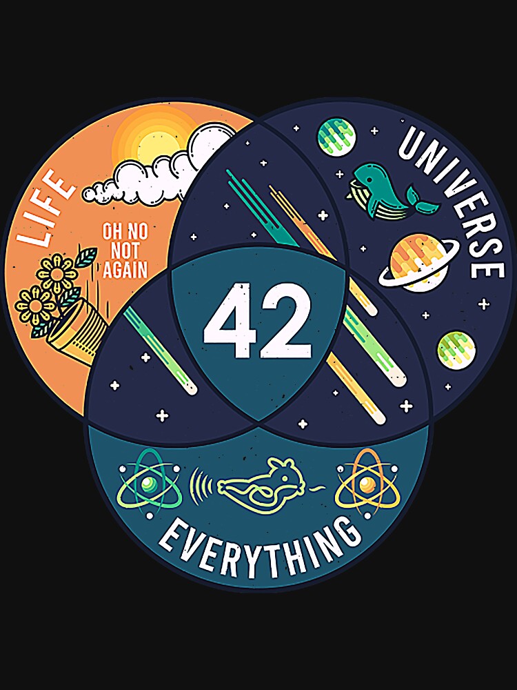 42 Answer to Life Universe and Everything by mlemmlem22