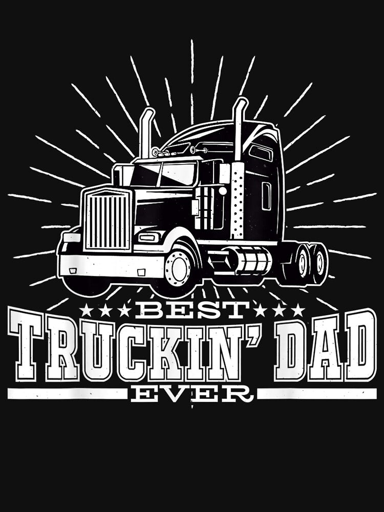 Mens Best Truckin' Dad Ever Trucking Dad For Truck Driver by jerrie9
