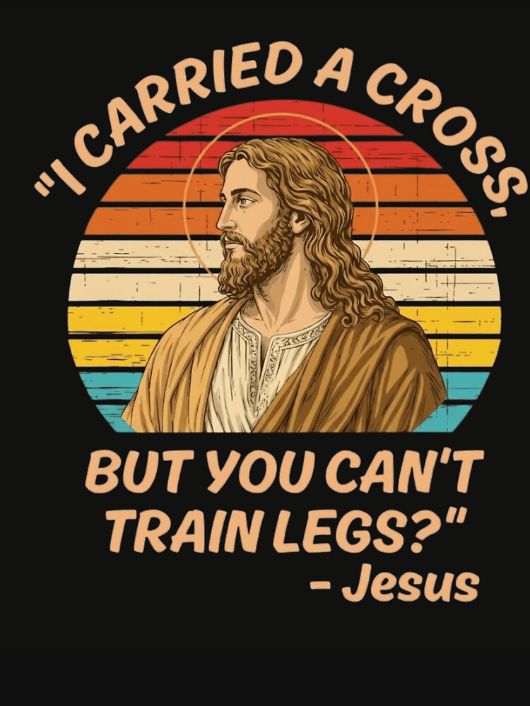 I Carried A Cross Funny Gym Leg Day Workout Jesus Retro by haitrieuic96