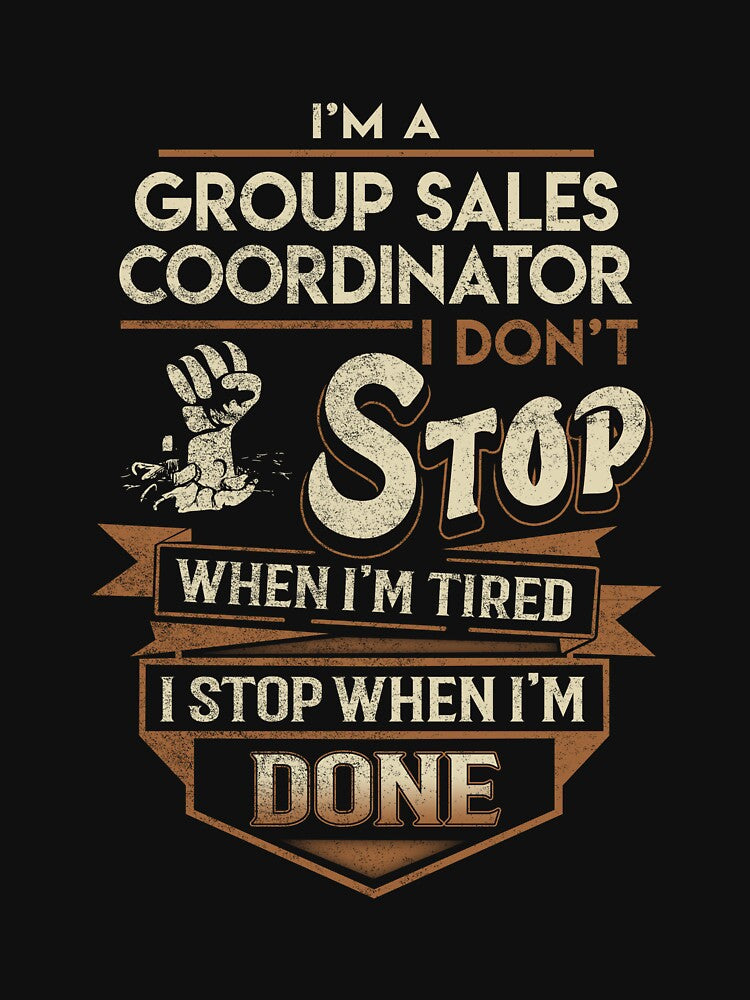 Group Sales Coordinator T Shirt - I Stop When Done Job Gift Item Tee by natalinedk